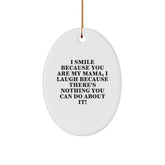 Funny Mama Quotes Oval Ornament, Gifts from Family for Mama, Unique Christmas Unique Gifts for Women - Image 1